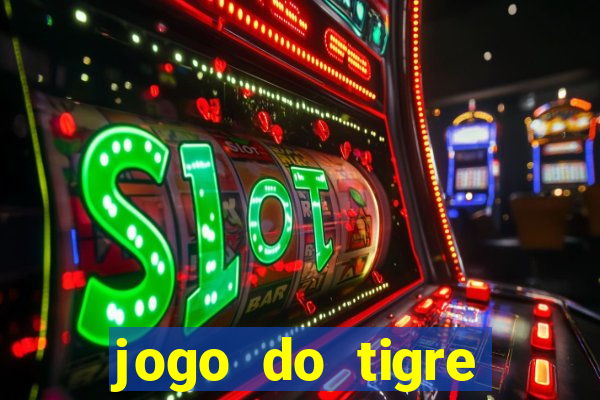 jogo do tigre plataforma nova