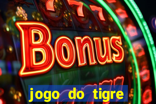 jogo do tigre plataforma nova