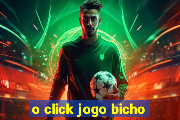 o click jogo bicho