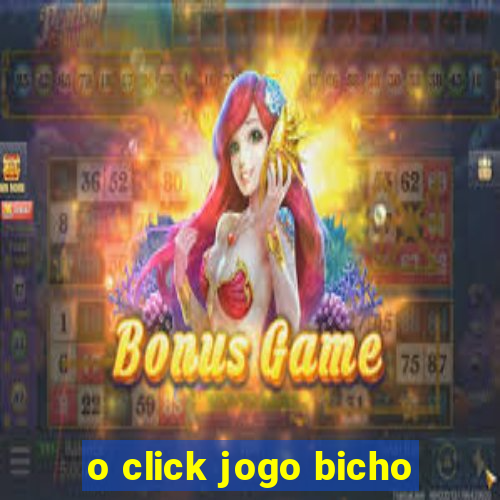 o click jogo bicho