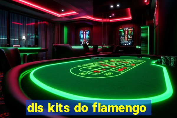 dls kits do flamengo