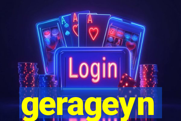 gerageyn