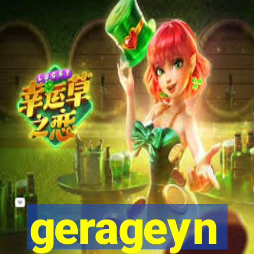 gerageyn