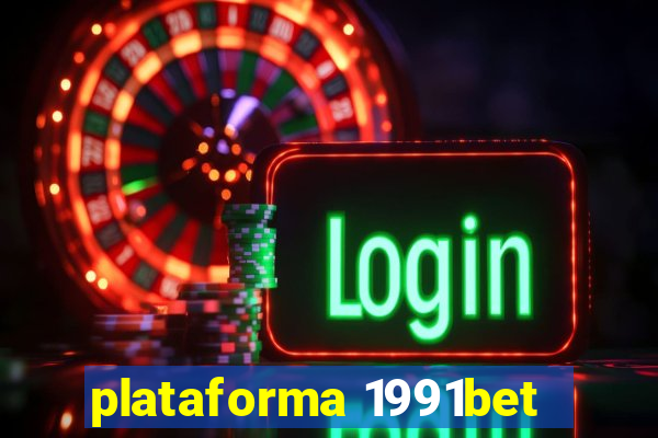 plataforma 1991bet