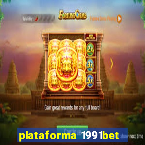 plataforma 1991bet