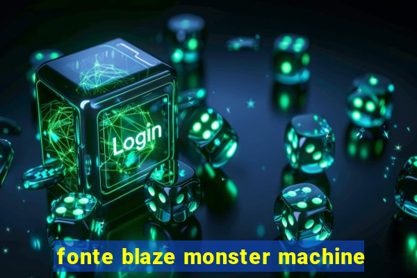 fonte blaze monster machine