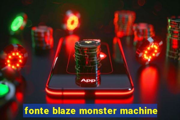 fonte blaze monster machine