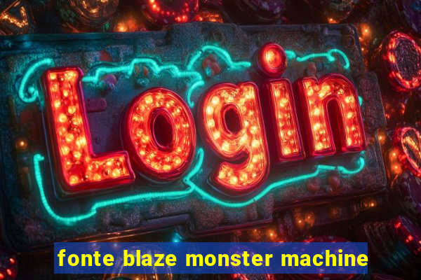 fonte blaze monster machine