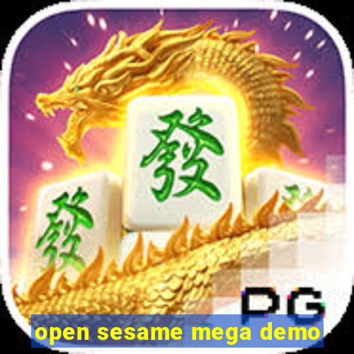 open sesame mega demo