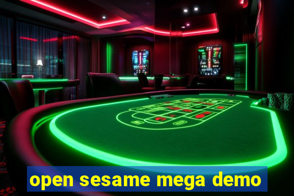 open sesame mega demo