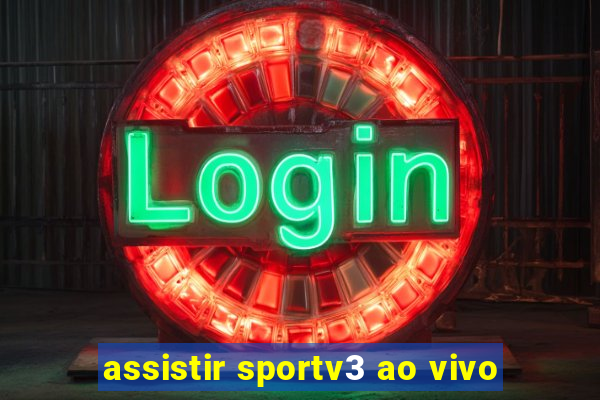 assistir sportv3 ao vivo