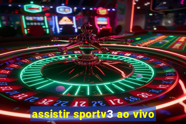 assistir sportv3 ao vivo