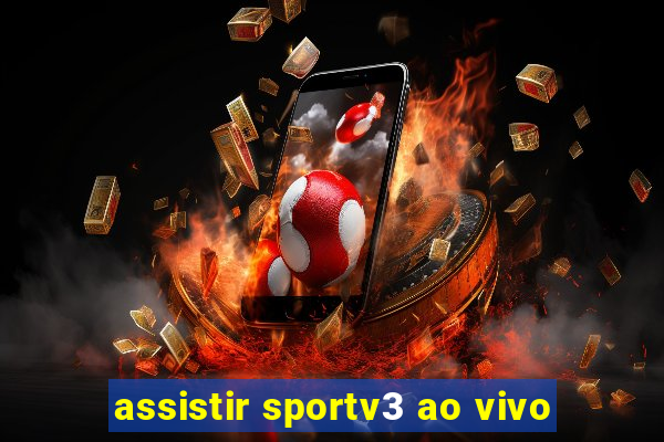 assistir sportv3 ao vivo