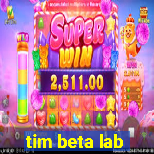 tim beta lab