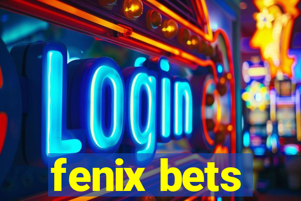 fenix bets