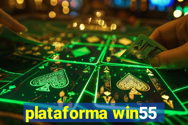 plataforma win55