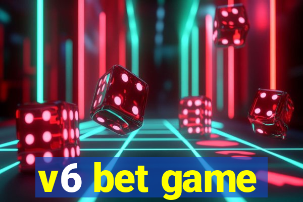 v6 bet game