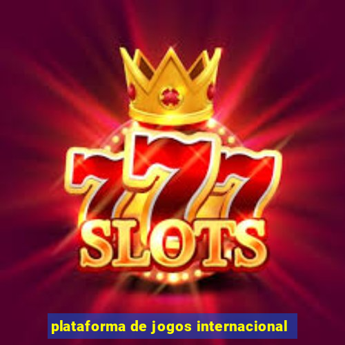 plataforma de jogos internacional