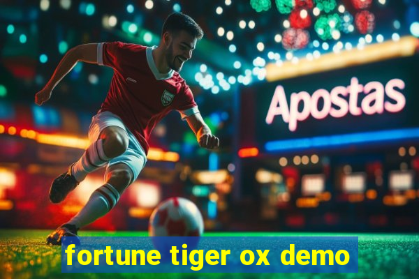 fortune tiger ox demo