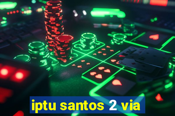 iptu santos 2 via