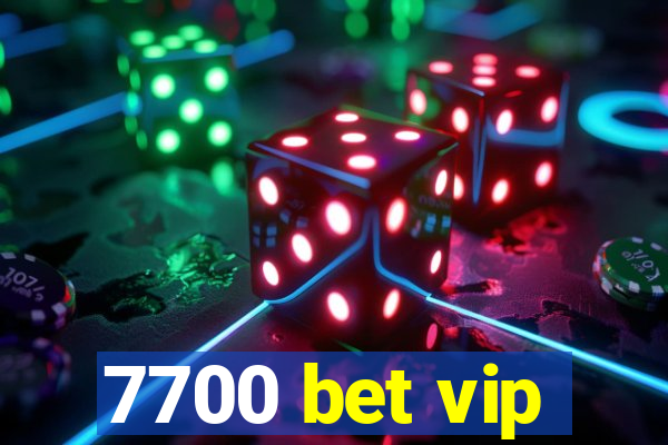 7700 bet vip