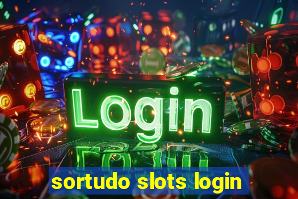 sortudo slots login