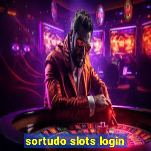 sortudo slots login