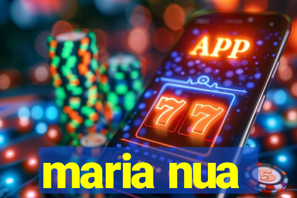 maria nua