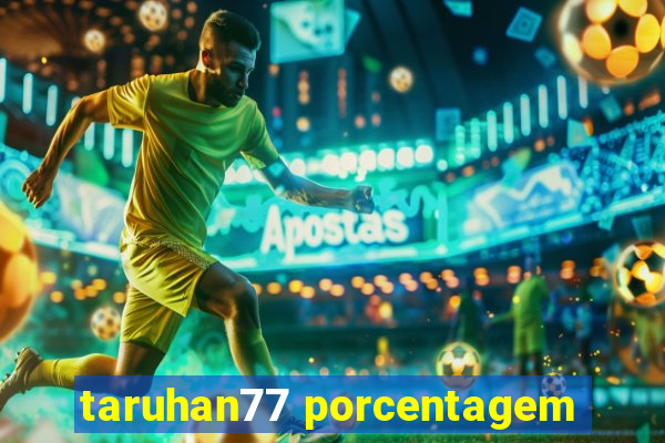 taruhan77 porcentagem