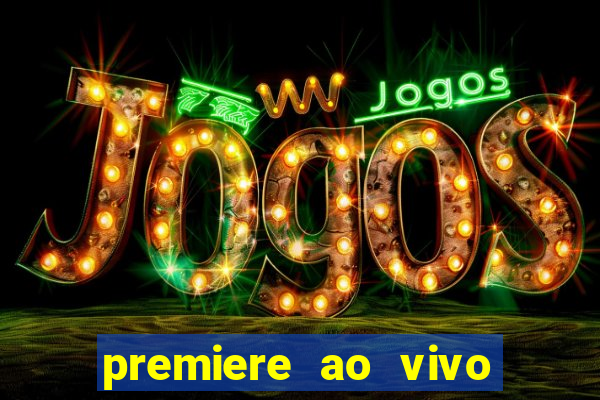 premiere ao vivo gratis futebol