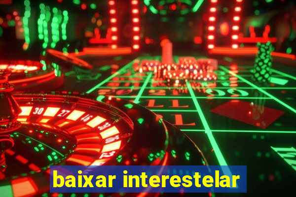 baixar interestelar