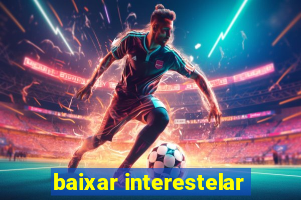 baixar interestelar