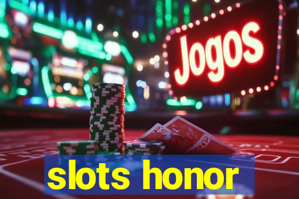 slots honor