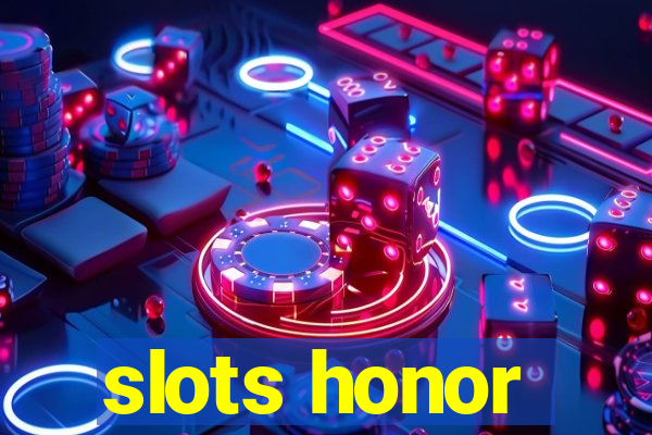 slots honor