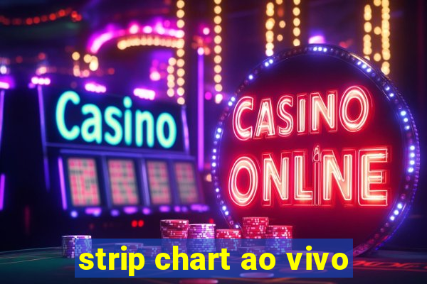 strip chart ao vivo