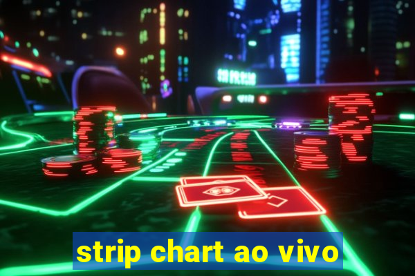 strip chart ao vivo