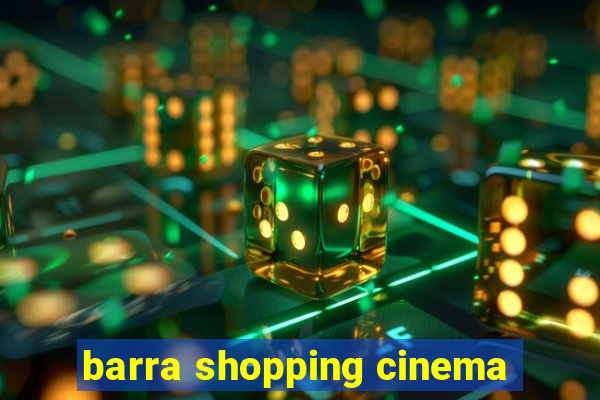 barra shopping cinema