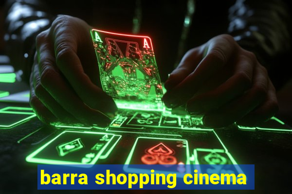 barra shopping cinema