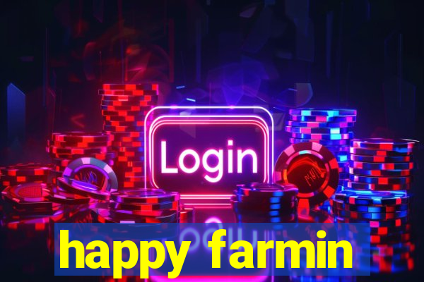 happy farmin