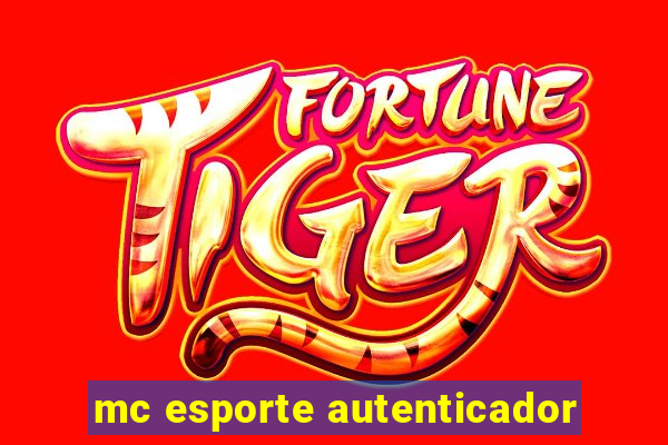 mc esporte autenticador