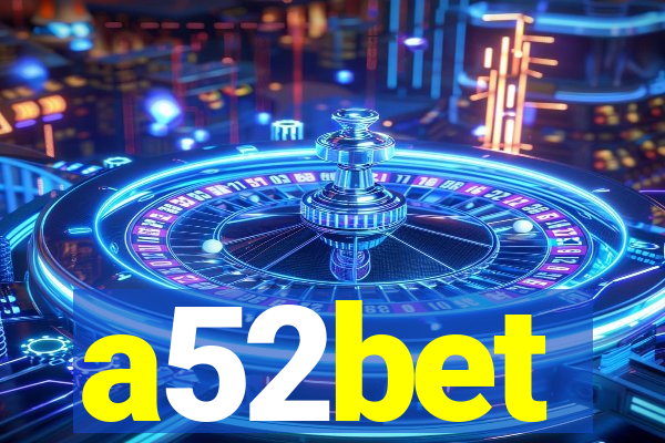 a52bet