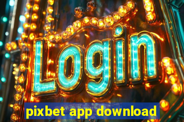 pixbet app download