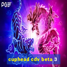 cuphead cdv beta 3