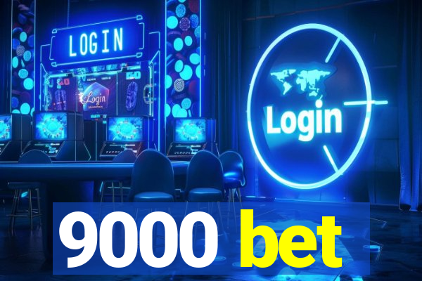 9000 bet