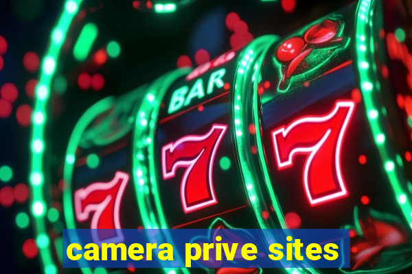 camera prive sites