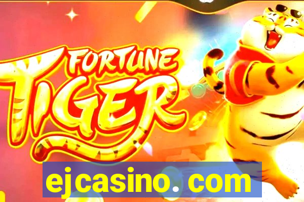 ejcasino. com