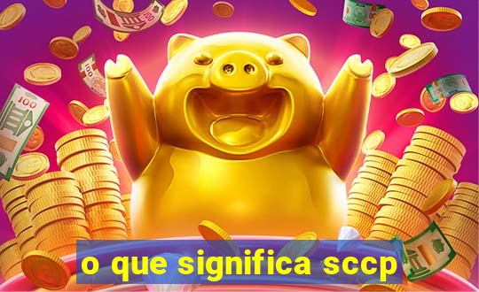 o que significa sccp