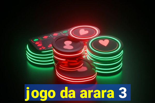 jogo da arara 3