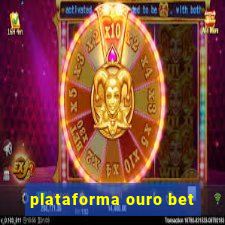 plataforma ouro bet