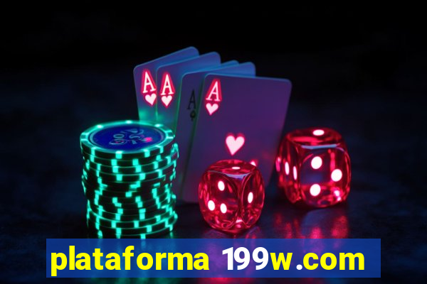 plataforma 199w.com